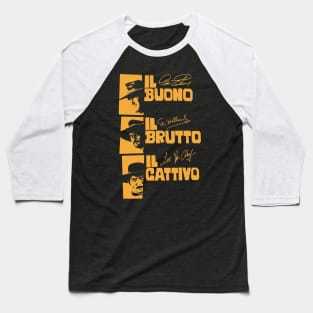 Il Buono, il Brutto, il Cattivo - Sergio Leone Baseball T-Shirt